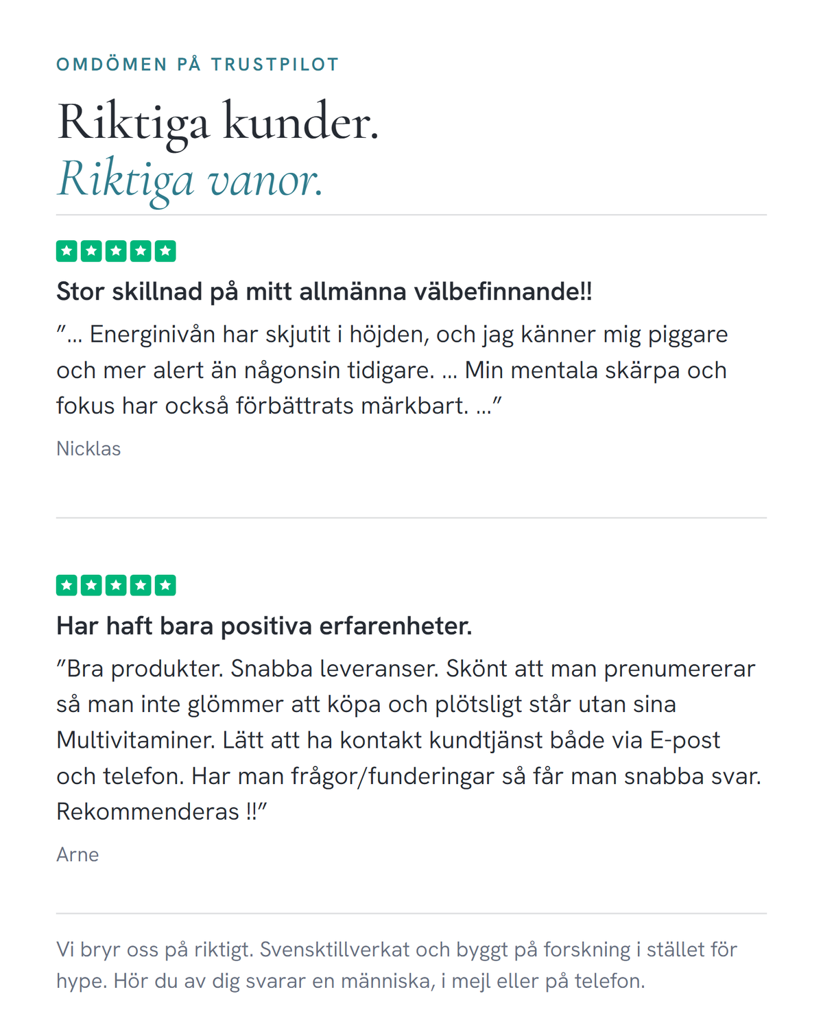 Två omdömen från Trustpilot med fem stjärnor: Nicklas om energi och fokus, Arne om leveranser och kundtjänst