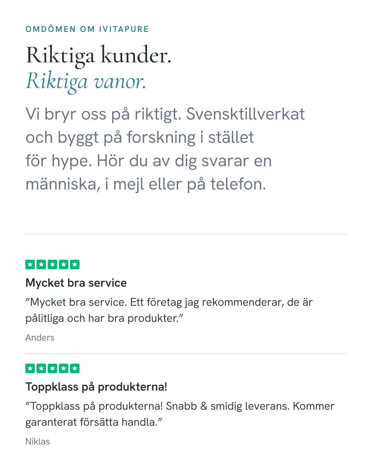 Två omdömen om Ivitapure från Trustpilot med fem stjärnor: Anders om servicen, Niklas om produkterna och leveransen